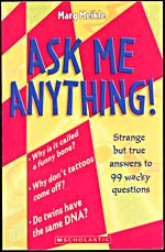 Couverture du livre, ASK ME ANYTHING!: STRANGE BUT TRUE ANSWERS TO 99 WACKY QUESTIONS