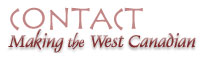 Contact - Making the West Canadian