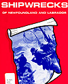 Cover of book, SHIPWRECKS OF NEWFOUNDLAND AND LABRADOR, by Frank Galgay and Michael McCarthy (1987)