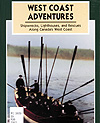 Cover of book, WEST COAST ADVENTURES: SHIPWRECKS, LIGHTHOUSES, AND RESCUES ALONG CANADA'S WEST COAST, by Adrienne Mason (2003)