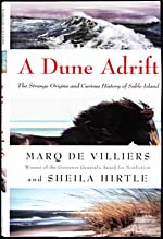 Cover of book, A DUNE ADRIFT: THE STRANGE ORIGINS AND CURIOUS HISTORY OF SABLE ISLAND, by Marq de Villiers and Sheila Hirtle (2004)