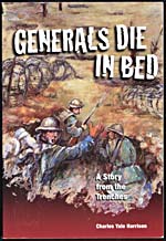 Cover of, GENERALS DIE IN BED: A STORY FROM THE TRENCHES