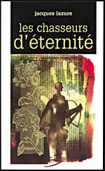 Cover of, LES CHASSEURS D'ÉTERNITÉ