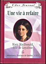 Cover of, UNE VIE À REFAIRE. MARY MacDONALD, FILLE DE LOYALISTE