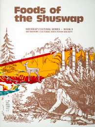 Couverture du livre de cuisine FOODS OF THE SHUSWAP PEOPLE illustrée d'un dessin représentant un Shuswap chassant un chevreuil à l'arc dans un bois