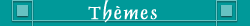 Thèmes