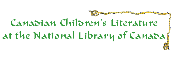 Canadian Children's Literature at the National Library of Canada